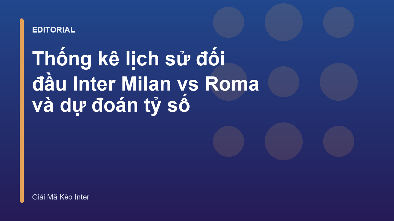 Lịch sử đối đầu Inter Milan vs Roma tại Serie A
