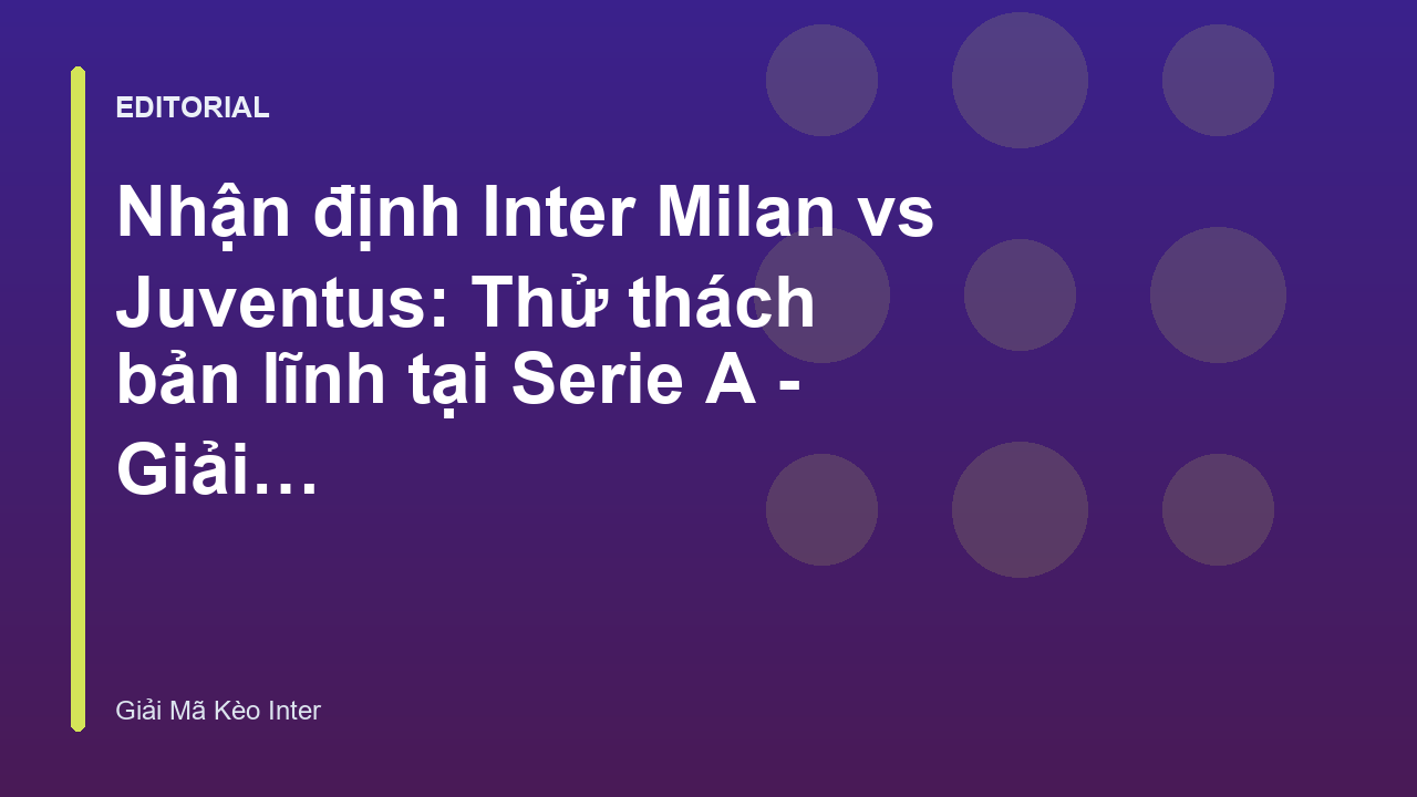 Cầu thủ hai đội Inter Milan và Juventus tranh chấp bóng